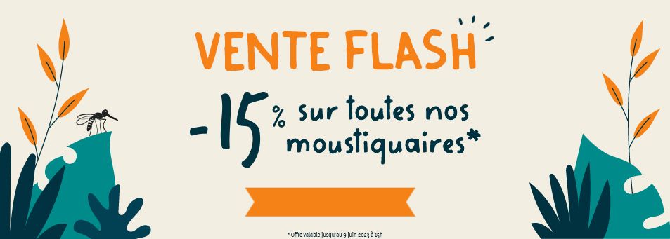 VENTE FLASH : -15% sur toutes nos moustiquaires