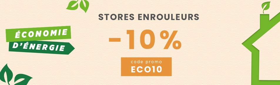 Economies d'énergie : -10% sur les stores enrouleurs avec le code ECO10
