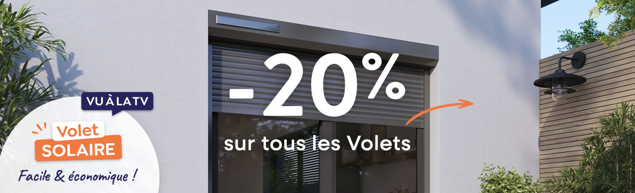 Campagne TV -20% sur tous les volets roulants