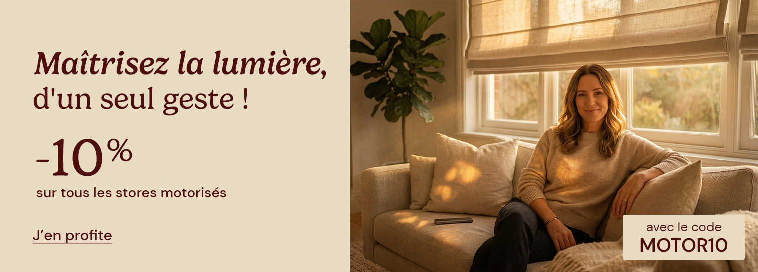 -10% sur les stores motoris�s avec MOTOR10