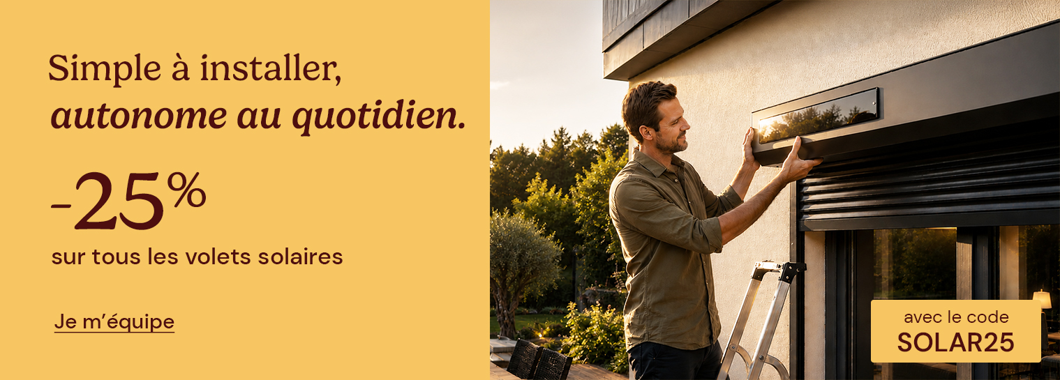 -25% sur les volets solaires avec SOLAR15