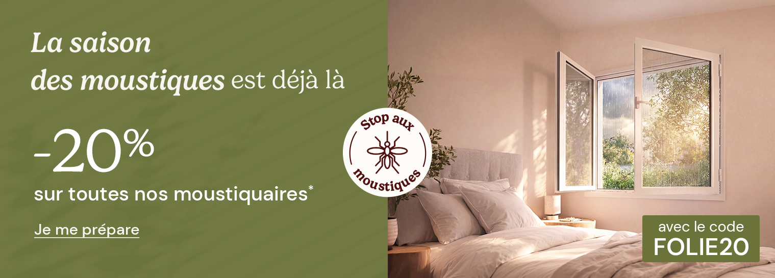 -20% sur les moustiquaires avec le code FOLIE20