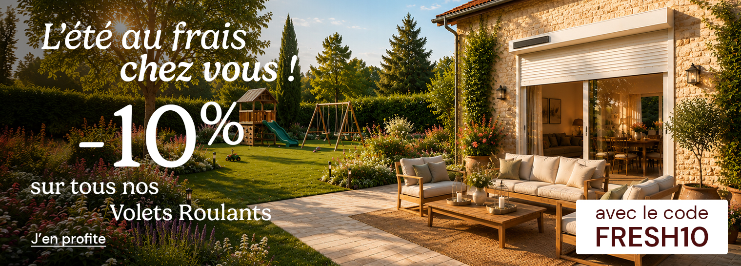 Volets roulants -10% avec le code FRESH10