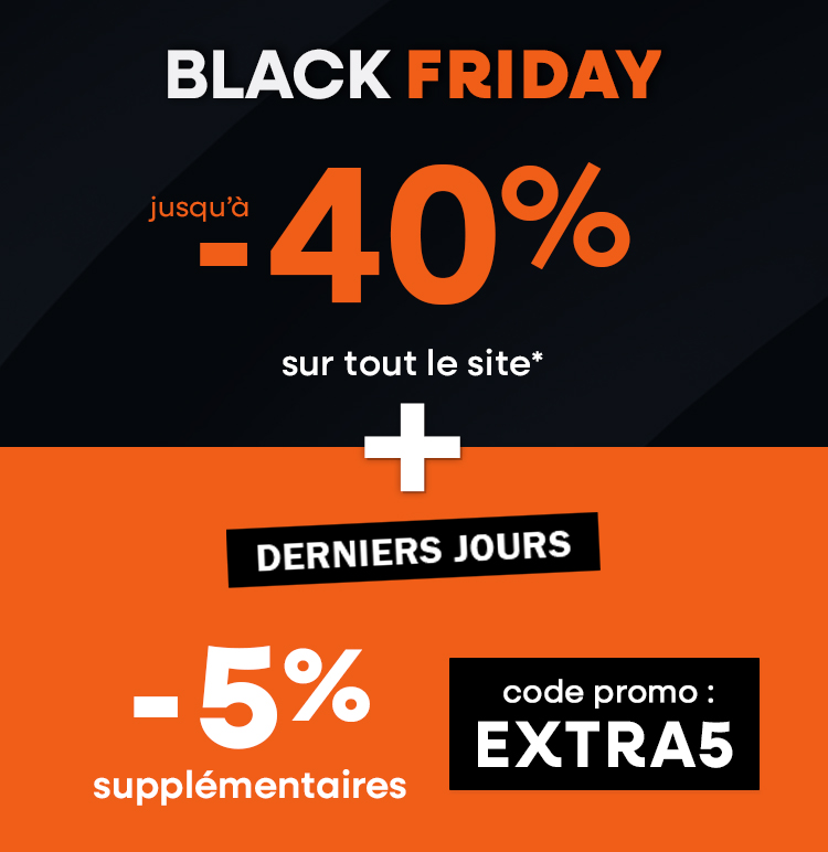 Derniers jours BLACK FRIDAY