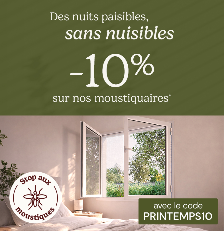 -10% sur les moustiquaires avec le code PRINTEMPS10