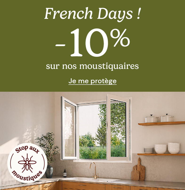 French Days ! -10% sur nos moustiquaires
