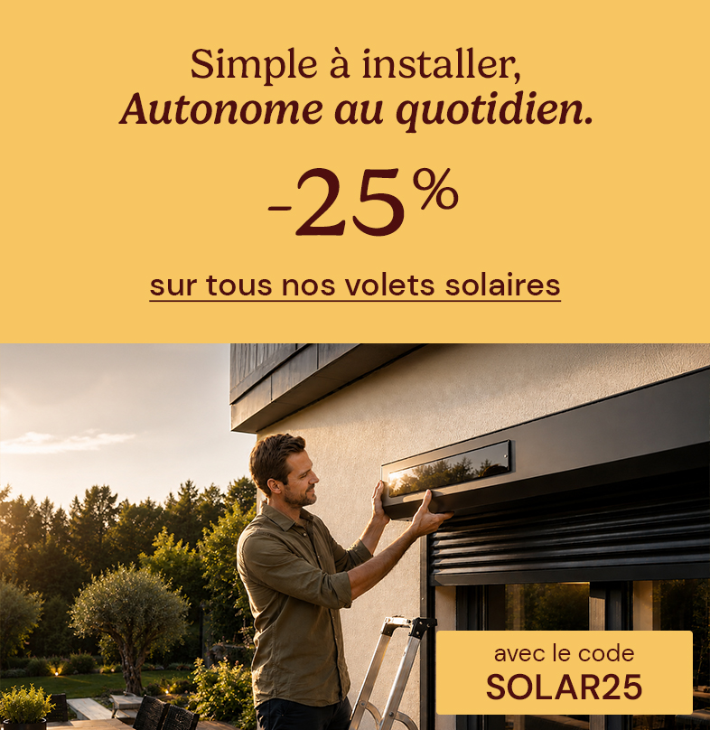 -25% sur les volets solaires avec SOLAR15