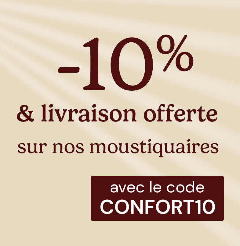 -10% sur les moustiquaires avec le code CONFORT10