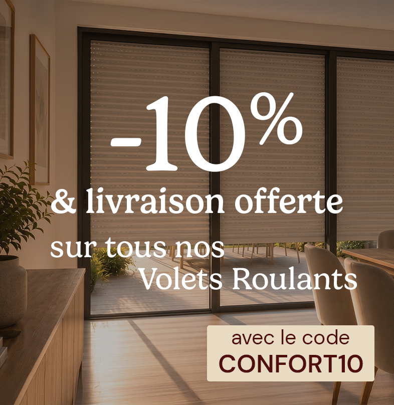 -10% sur nos volets roulants avec le code CONFORT10