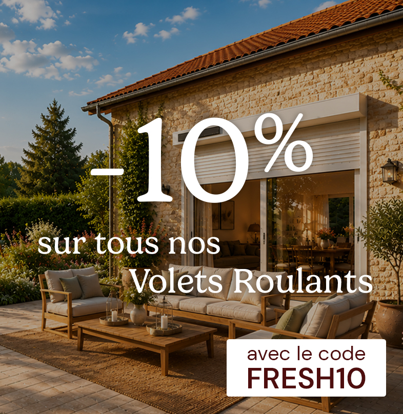 Volets roulants -10% avec le code FRESH10