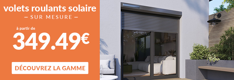Découvrez nos volets roulants solaires