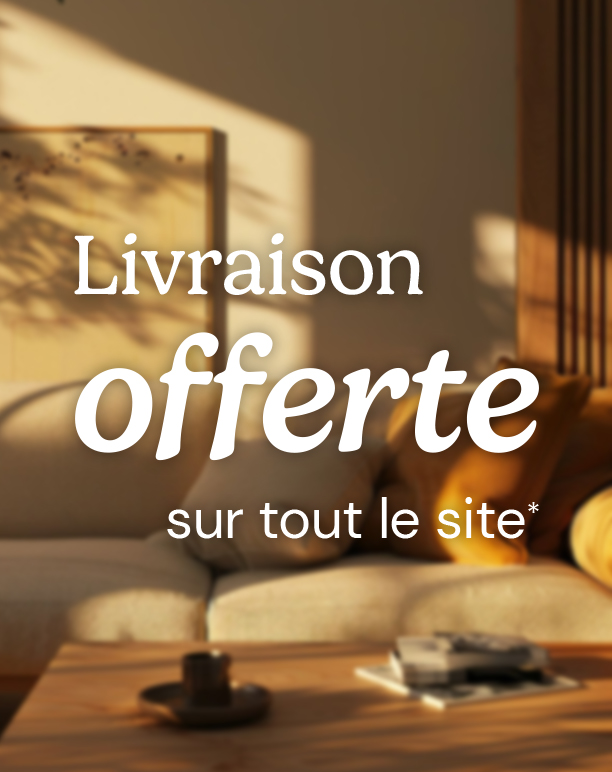 Livraison offerte sur tout le site*