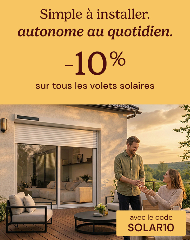 -10% sur tous ls volets solaires avec SOLAR10