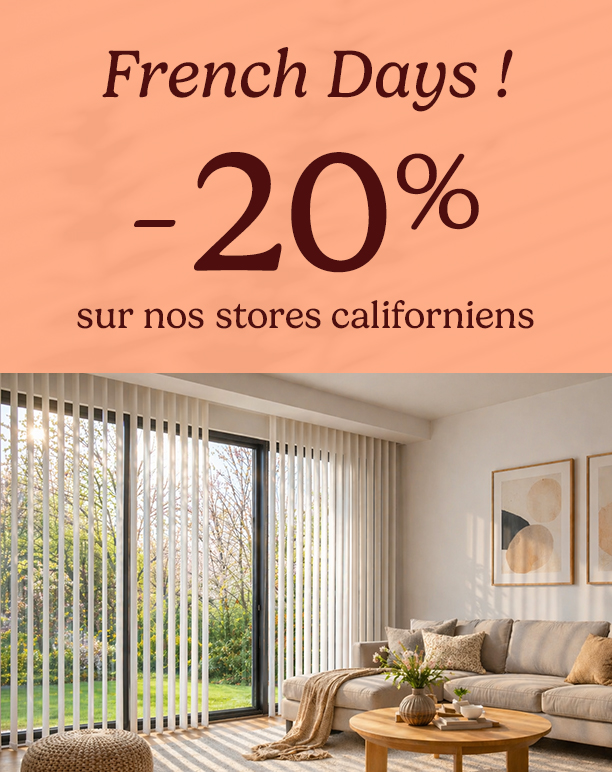 French Days ! -20% sur nos stores californiens