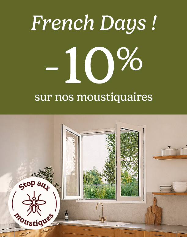 French Days ! -10% sur nos moustiquaires
