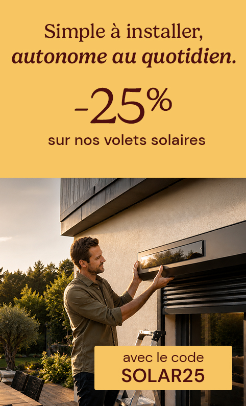 -25% sur les volets solaires avec SOLAR15