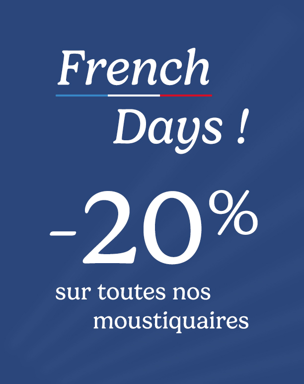 French Days, -20% sur touts nos moustiquaires