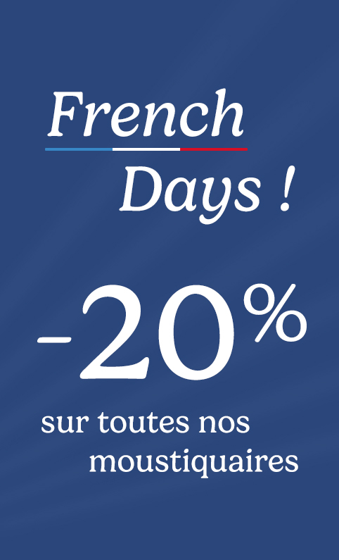 French Days, -20% sur touts nos moustiquaires