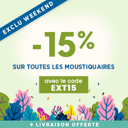 Exclu weekend : -15% sur les moustiquaires avec EXT15 + livraison offerte sur tout le site